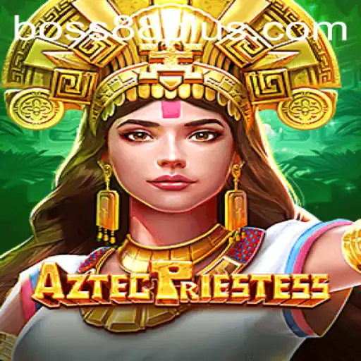 Exploring the Thrilling World of AztecPriestess: A Detailed Guide with BOSS88