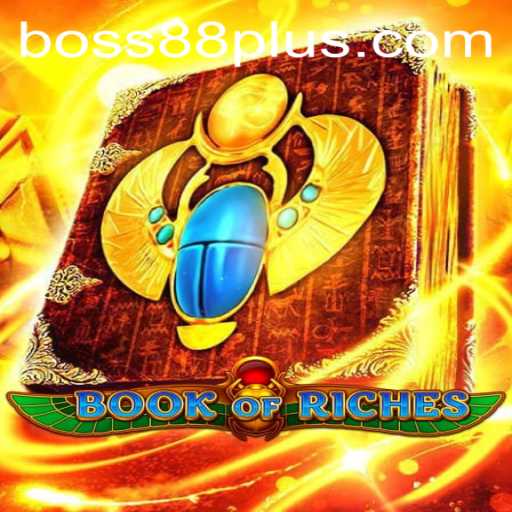 Exploring the Thrilling World of Book of Riches and the Rise of BOSS88