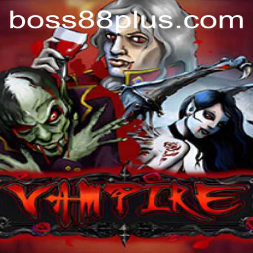 Discover the Thrilling World of Vampire: BOSS88